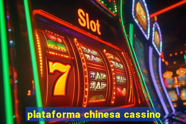 plataforma chinesa cassino